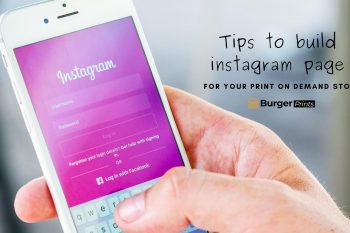 Tips to build instagram page for your Print on Demand store