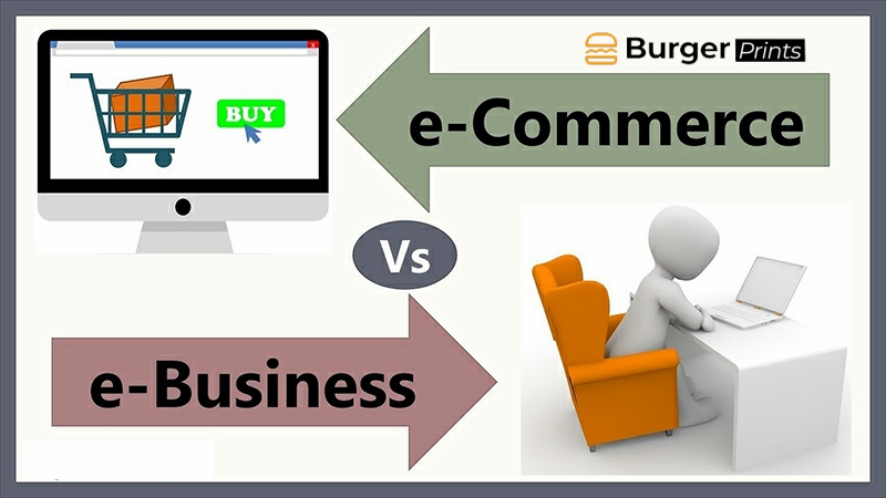 E-Commerce và E-Business khác nhau điểm gì?