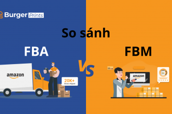 So sánh Amazon FBA và FBM, đâu là giải pháp tốt nhất cho doanh nghiệp POD của bạn?