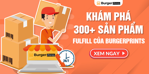 10 cách để có đơn hàng đầu tiên - BurgerPrints fulfillment service