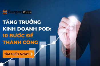 (Tiếng Việt) Tăng trưởng kinh doanh POD: 10 bước để thành công