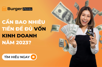 (Tiếng Việt) Cần bao nhiêu tiền để đủ vốn kinh doanh năm 2023?
