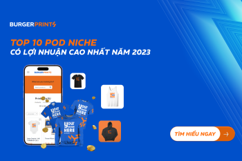 (Tiếng Việt) Top 10 POD niche có lợi nhuận cao nhất năm 2023