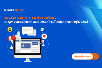 (Tiếng Việt) Ngân sách 1 triệu đồng – Chạy Facebook Ads như thế nào cho hiệu quả?