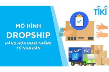 (Tiếng Việt) Tất tần tật về Dropshipping Tiki cho người mới bắt đầu