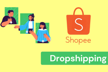 (Tiếng Việt) Dropshipping Shopee là gì? Bí kíp làm Dropship trên Shopee hiệu quả cho người mới