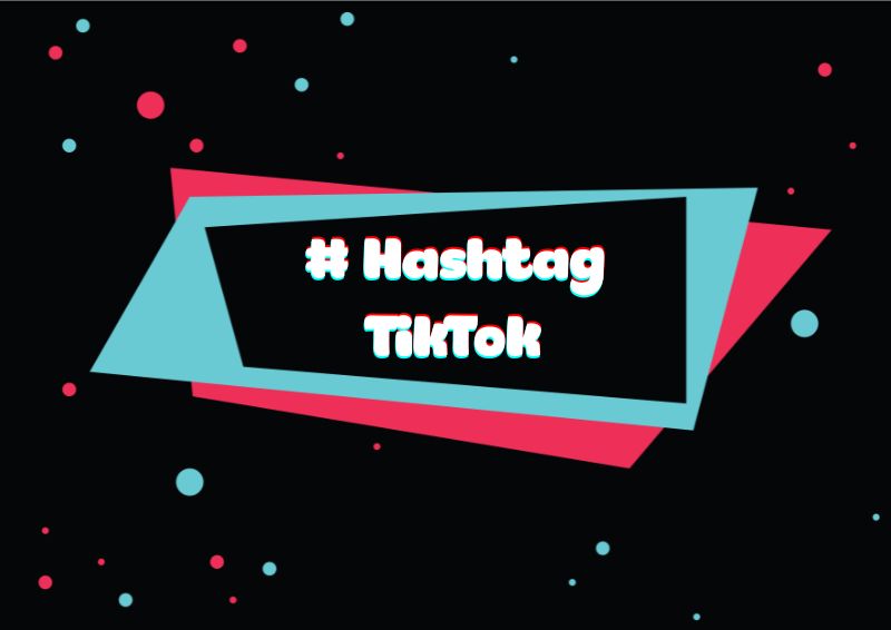 Sử dụng Hashtag phù hợp khi đăng video TikTok