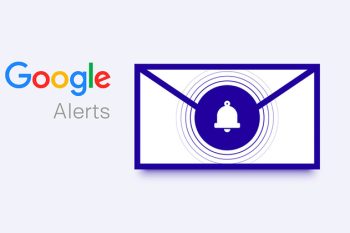 Google Alerts là gì? Những lợi ích khi sử dụng Google Alerts